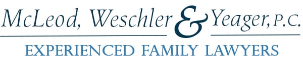 McLeod, Weschler & Yeager, P.C., Experienced Family Lawyers